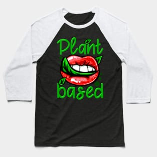 Plant Based I Green Leaf Lips I Vegan print Baseball T-Shirt